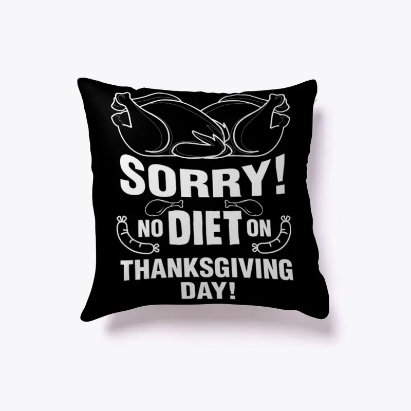 Sorry! No Diet On Thanksgiving Day!