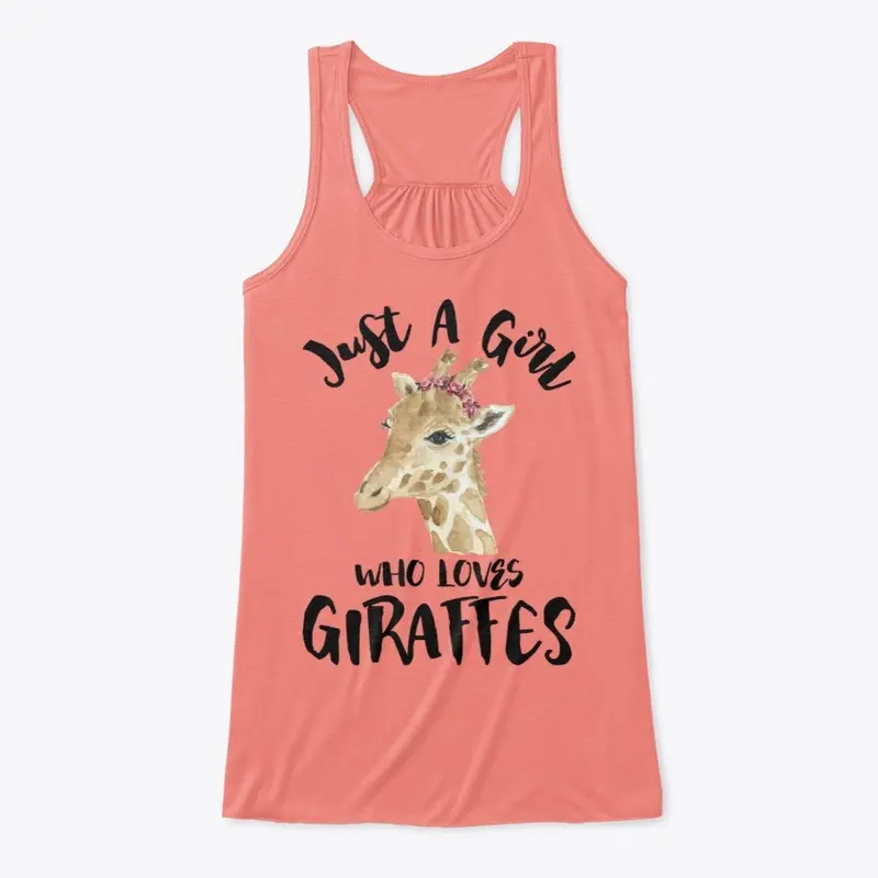 Just A Girl Who Loves Giraffes