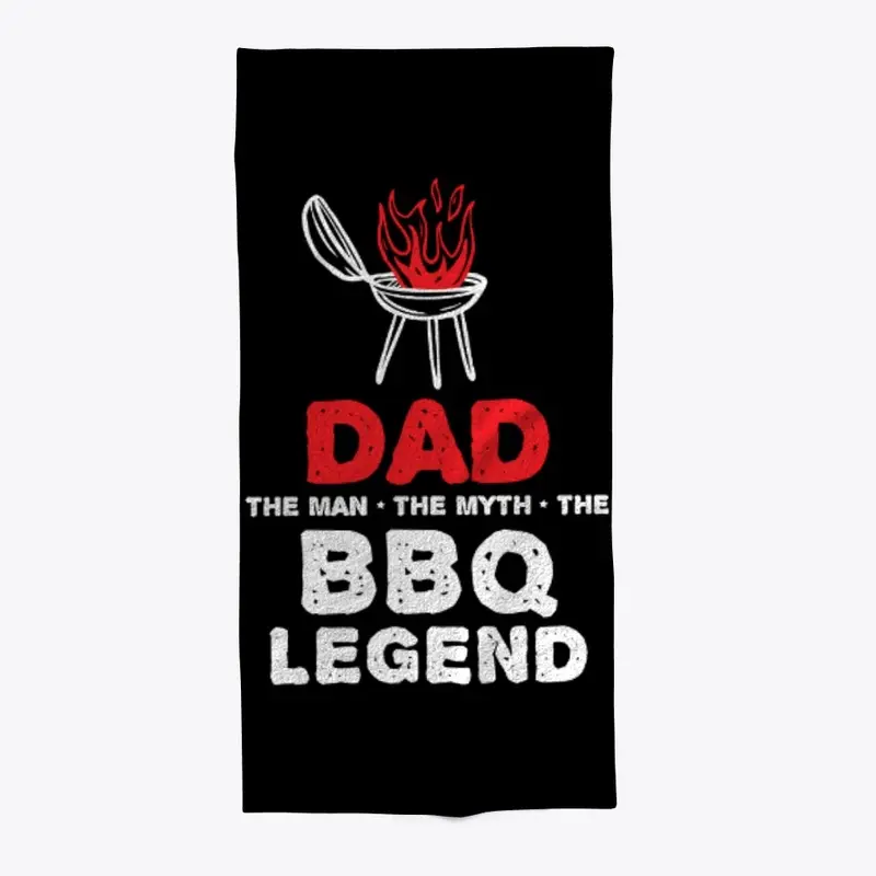 Dad The Man The Myth The BBQ Legend