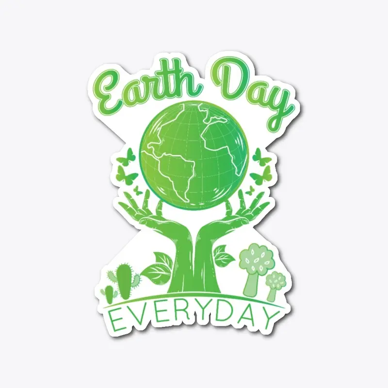 Earth Day Everyday - Mother Earth Day