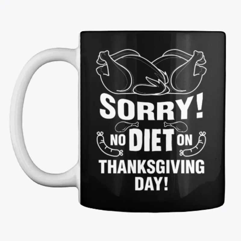 Sorry! No Diet On Thanksgiving Day!